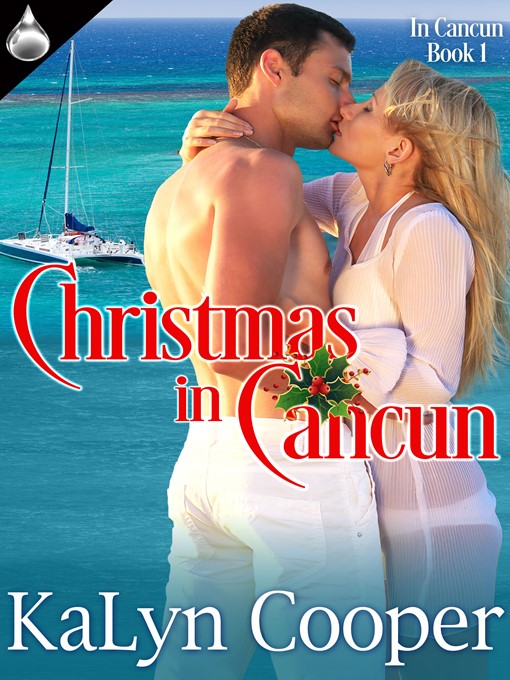 Title details for Christmas In Cancun by KaLyn Cooper - Available